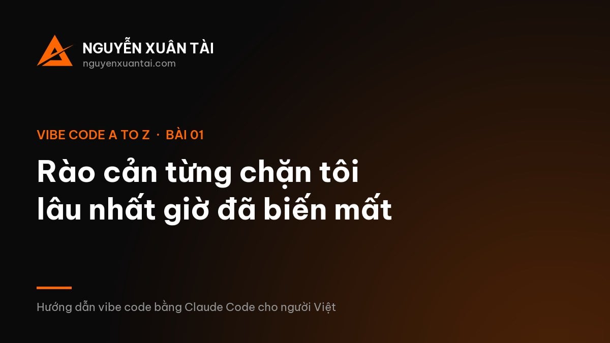 Rào cản từng chặn tôi lâu nhất giờ đã biến mất