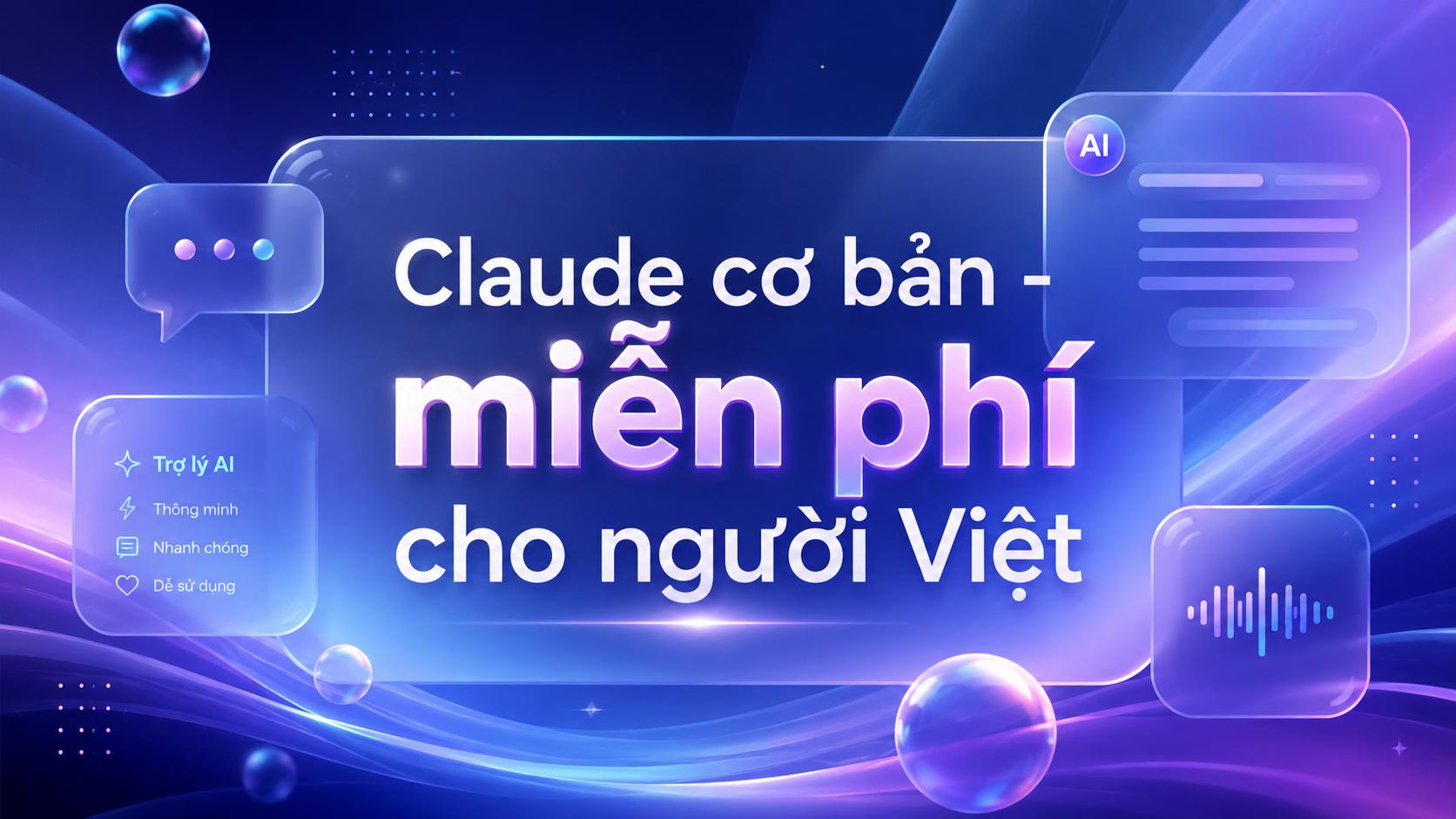 Giáo Trình Claude 101 Tiếng Việt — 14 chương từ Anthropic